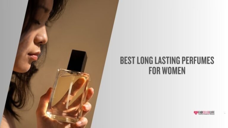 10 Best Long Lasting Perfumes For Women 2026: Top Picks - FabCelebLife