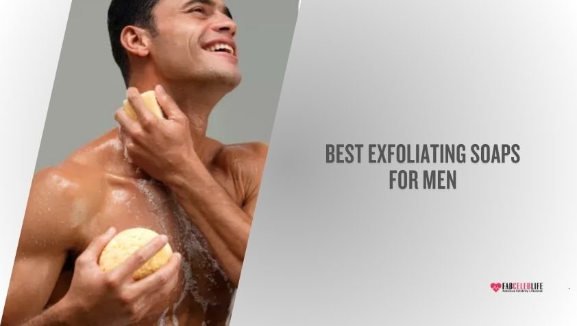 best exfoliating soaps for men
