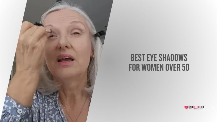 best eye shadows for women over 50
