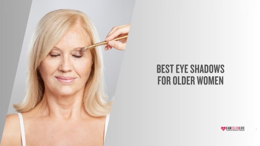 best eye shadows for older women