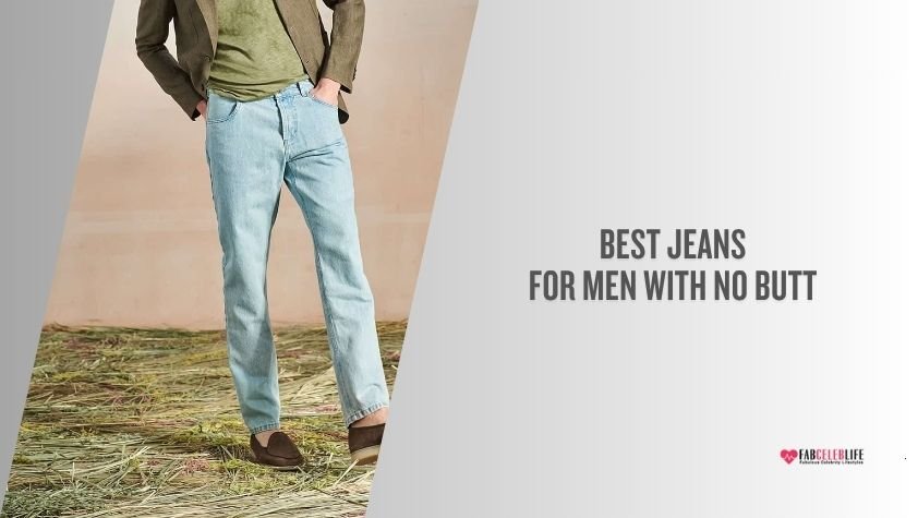 best jeans for men with no butt