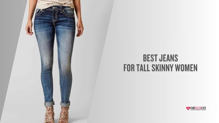 best jeans for tall skinny women