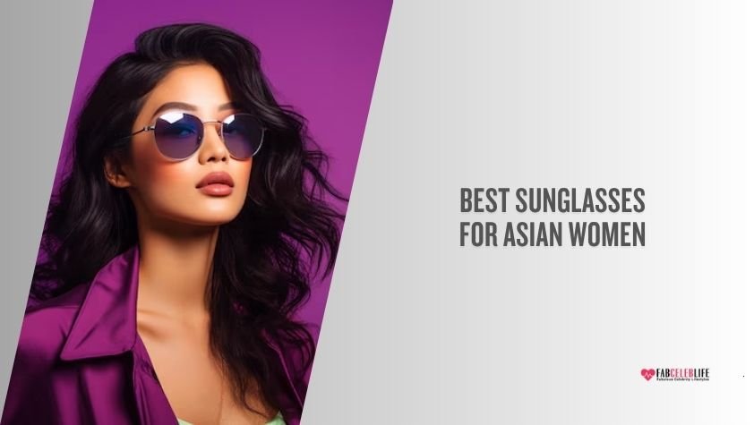 best sunglasses for asian women