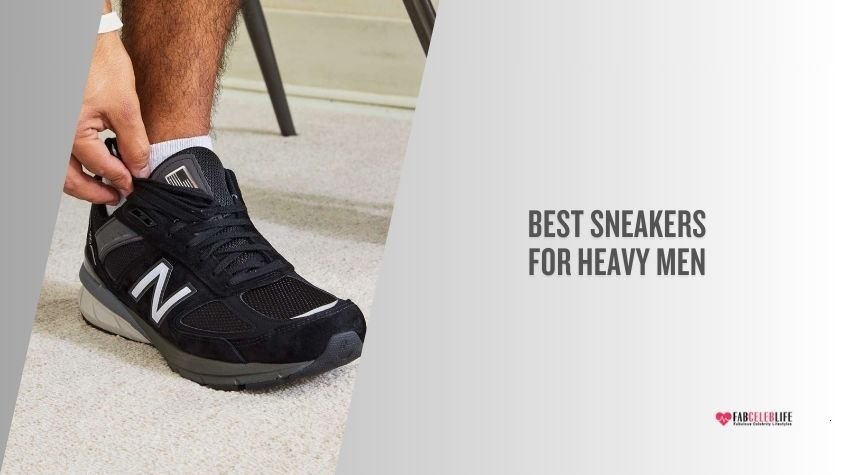 best sneakers for heavy men