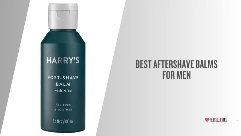 best aftershave balms for men