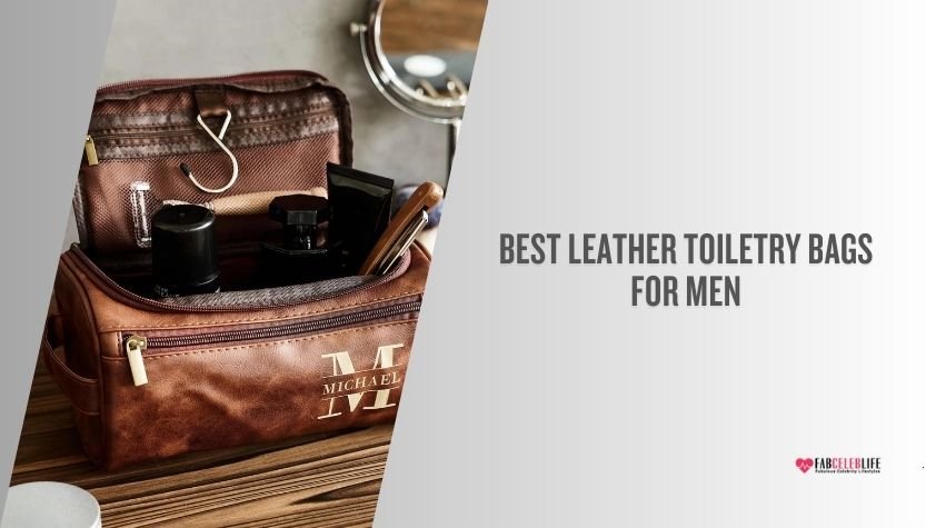 best leather toiletry bags for men