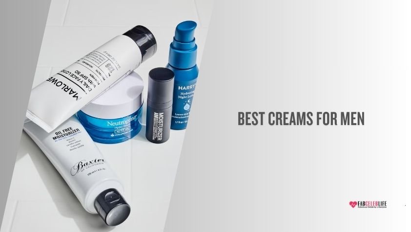 best creams for men