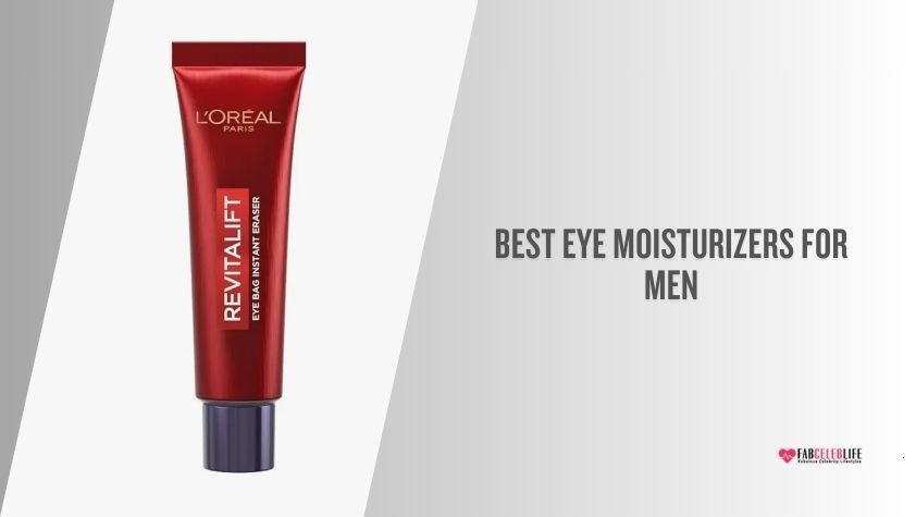 best eye moisturizers for men