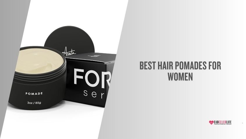 best hair pomades for women