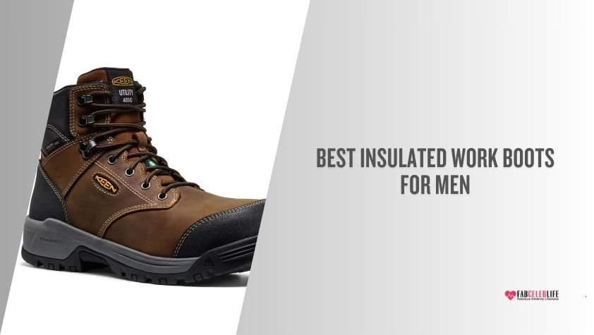 best insulated work boots for men