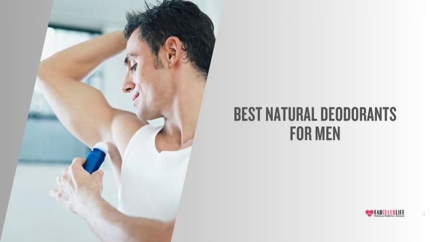 best natural deodorants for men