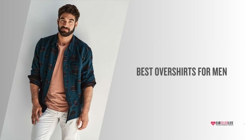 best overshirts for men
