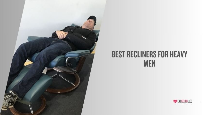 best recliners for heavy men