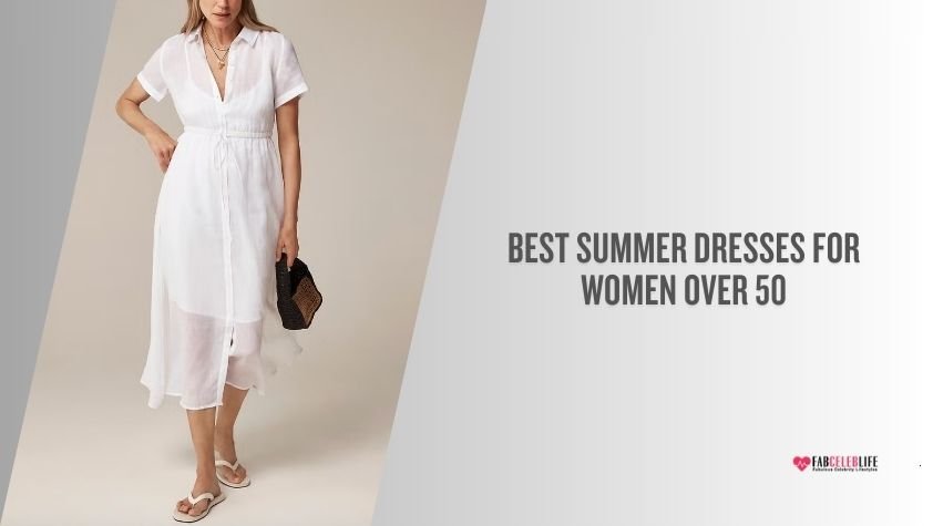 best summer dresses for women over 50