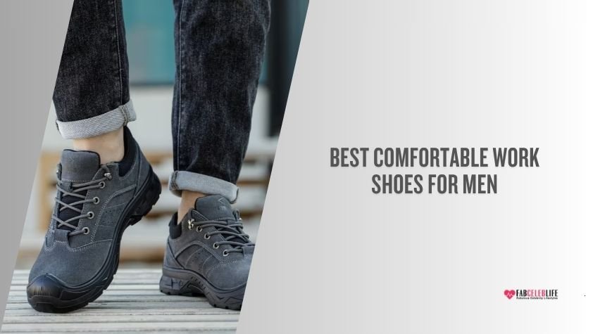 best comfortable work shoes for men