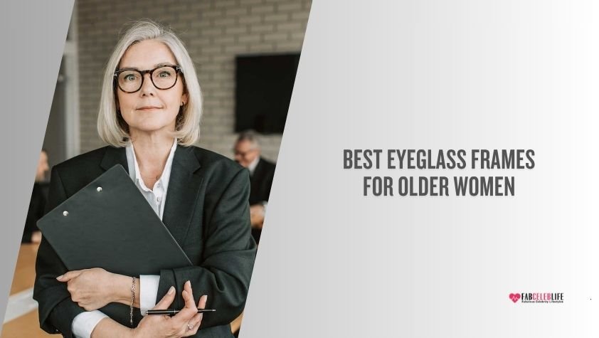 best eyeglass frames for older women