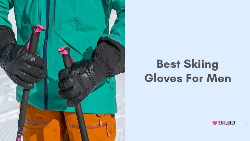 best skiing gloves for men