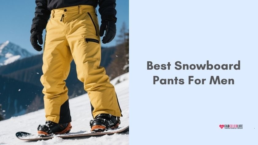 best snowboard pants for men